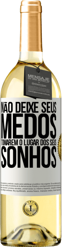 29,95 € Envio grátis | Vinho branco Edição WHITE Não deixe seus medos tomarem o lugar dos seus sonhos Etiqueta Branca. Etiqueta personalizável Vinho jovem Colheita 2025 Verdejo