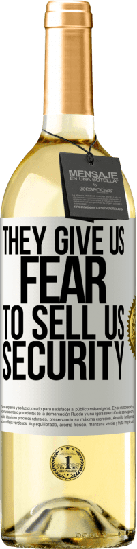 29,95 € Бесплатная доставка | Белое вино Издание WHITE Они дают нам страх продать нам безопасность Белая этикетка. Настраиваемая этикетка Молодое вино Урожай 2023 Verdejo