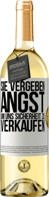 29,95 € Kostenloser Versand | Weißwein WHITE Ausgabe Sie vergeben Angst, um uns Sicherheit zu verkaufen Weißes Etikett. Anpassbares Etikett Junger Wein Ernte 2024 Verdejo