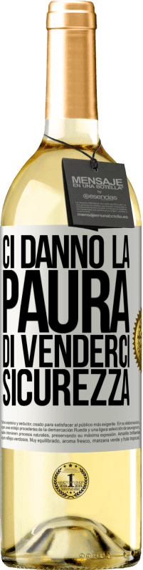 29,95 € Spedizione Gratuita | Vino bianco Edizione WHITE Ci danno la paura di venderci sicurezza Etichetta Bianca. Etichetta personalizzabile Vino giovane Raccogliere 2023 Verdejo