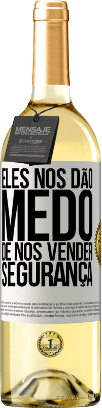 29,95 € Envio grátis | Vinho branco Edição WHITE Eles nos dão medo de nos vender segurança Etiqueta Branca. Etiqueta personalizável Vinho jovem Colheita 2023 Verdejo