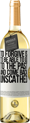 29,95 € Free Shipping | White Wine WHITE Edition To forgive is to be able to go to the past and come back unscathed White Label. Customizable label Young wine Harvest 2025 Verdejo