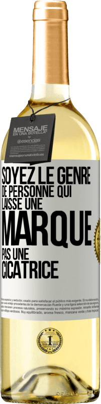 29,95 € Envoi gratuit | Vin blanc Édition WHITE Soyez le genre de personne qui laisse une marque, pas une cicatrice Étiquette Blanche. Étiquette personnalisable Vin jeune Récolte 2023 Verdejo