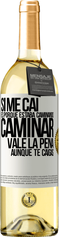 29,95 € Envío gratis | Vino Blanco Edición WHITE Si me caí es porque estaba caminando. Caminar vale la pena aunque te caigas Etiqueta Blanca. Etiqueta personalizable Vino joven Cosecha 2024 Verdejo