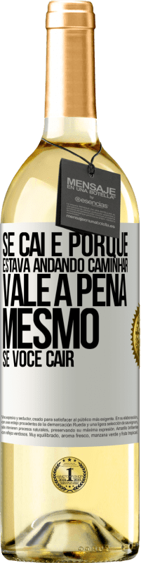 29,95 € Envio grátis | Vinho branco Edição WHITE Se caí é porque estava andando. Caminhar vale a pena mesmo se você cair Etiqueta Branca. Etiqueta personalizável Vinho jovem Colheita 2025 Verdejo