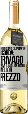 29,95 € Spedizione Gratuita | Vino bianco Edizione WHITE Se ti dicono di andartene, ricorda: Trivago trova il miglior hotel al miglior prezzo Etichetta Bianca. Etichetta personalizzabile Vino giovane Raccogliere 2024 Verdejo