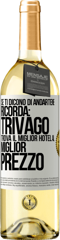 29,95 € Spedizione Gratuita | Vino bianco Edizione WHITE Se ti dicono di andartene, ricorda: Trivago trova il miglior hotel al miglior prezzo Etichetta Bianca. Etichetta personalizzabile Vino giovane Raccogliere 2023 Verdejo