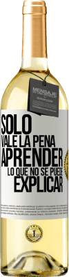 29,95 € Envío gratis | Vino Blanco Edición WHITE Sólo vale la pena aprender lo que no se puede explicar Etiqueta Blanca. Etiqueta personalizable Vino joven Cosecha 2023 Verdejo