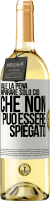 29,95 € Spedizione Gratuita | Vino bianco Edizione WHITE Vale la pena imparare solo ciò che non può essere spiegato Etichetta Bianca. Etichetta personalizzabile Vino giovane Raccogliere 2023 Verdejo