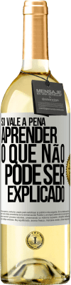 29,95 € Envio grátis | Vinho branco Edição WHITE Só vale a pena aprender o que não pode ser explicado Etiqueta Branca. Etiqueta personalizável Vinho jovem Colheita 2024 Verdejo