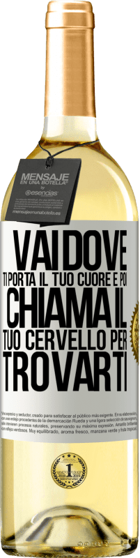 29,95 € Spedizione Gratuita | Vino bianco Edizione WHITE Vai dove ti porta il tuo cuore e poi chiama il tuo cervello per trovarti Etichetta Bianca. Etichetta personalizzabile Vino giovane Raccogliere 2023 Verdejo