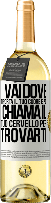 29,95 € Spedizione Gratuita | Vino bianco Edizione WHITE Vai dove ti porta il tuo cuore e poi chiama il tuo cervello per trovarti Etichetta Bianca. Etichetta personalizzabile Vino giovane Raccogliere 2025 Verdejo