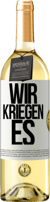 29,95 € Kostenloser Versand | Weißwein WHITE Ausgabe Wir kriegen es Weißes Etikett. Anpassbares Etikett Junger Wein Ernte 2023 Verdejo