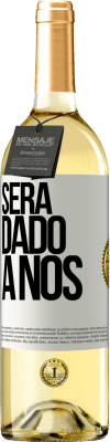 29,95 € Envio grátis | Vinho branco Edição WHITE Será dado a nós Etiqueta Branca. Etiqueta personalizável Vinho jovem Colheita 2023 Verdejo