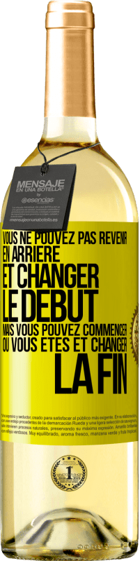 29,95 € Envoi gratuit | Vin blanc Édition WHITE Vous ne pouvez pas revenir en arrière et changer le début, mais vous pouvez commencer où vous êtes et changer la fin Étiquette Jaune. Étiquette personnalisable Vin jeune Récolte 2024 Verdejo