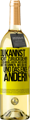 29,95 € Kostenloser Versand | Weißwein WHITE Ausgabe Du kannst nicht zurückgehen und den Anfang ändern, aber du kannst dort beginnen, wo du bist, und das Ende ändern. Gelbes Etikett. Anpassbares Etikett Junger Wein Ernte 2024 Verdejo