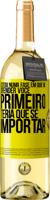 29,95 € Envio grátis | Vinho branco Edição WHITE Estou numa fase em que me ofender, você primeiro teria que se importar Etiqueta Amarela. Etiqueta personalizável Vinho jovem Colheita 2025 Verdejo