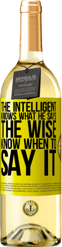 29,95 € Free Shipping | White Wine WHITE Edition The intelligent knows what he says. The wise know when to say it Yellow Label. Customizable label Young wine Harvest 2023 Verdejo
