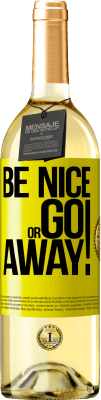 29,95 € Бесплатная доставка | Белое вино Издание WHITE Be nice or go away Желтая этикетка. Настраиваемая этикетка Молодое вино Урожай 2023 Verdejo