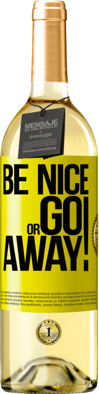 29,95 € Бесплатная доставка | Белое вино Издание WHITE Be nice or go away Желтая этикетка. Настраиваемая этикетка Молодое вино Урожай 2025 Verdejo