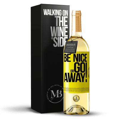 «Be nice or go away» Издание WHITE