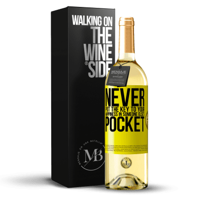 «Never put the key to your happiness in someone else's pocket» WHITE Edition