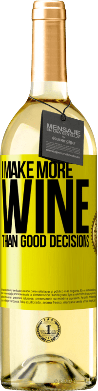 29,95 € Бесплатная доставка | Белое вино Издание WHITE Я делаю больше вина, чем хорошие решения Желтая этикетка. Настраиваемая этикетка Молодое вино Урожай 2023 Verdejo