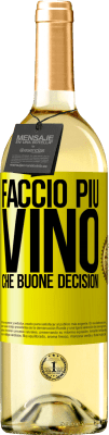 29,95 € Spedizione Gratuita | Vino bianco Edizione WHITE Faccio più vino che buone decisioni Etichetta Gialla. Etichetta personalizzabile Vino giovane Raccogliere 2024 Verdejo