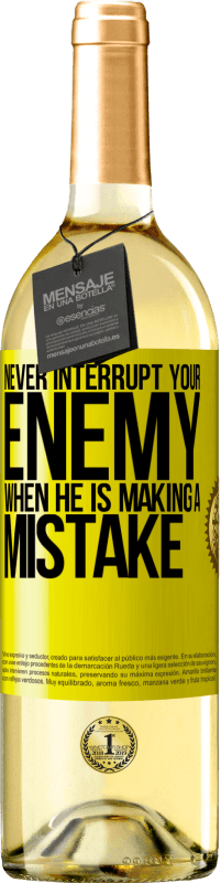 29,95 € Free Shipping | White Wine WHITE Edition Never interrupt your enemy when he is making a mistake Yellow Label. Customizable label Young wine Harvest 2024 Verdejo