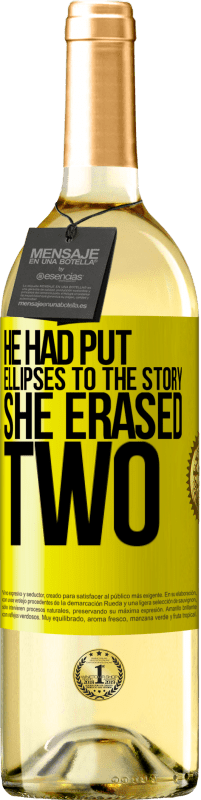 29,95 € Free Shipping | White Wine WHITE Edition he had put ellipses to the story, she erased two Yellow Label. Customizable label Young wine Harvest 2024 Verdejo