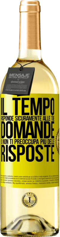 29,95 € Spedizione Gratuita | Vino bianco Edizione WHITE Il tempo risponde sicuramente alle tue domande o non ti preoccupa più delle risposte Etichetta Gialla. Etichetta personalizzabile Vino giovane Raccogliere 2024 Verdejo