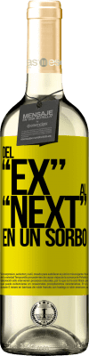 29,95 € Envoi gratuit | Vin blanc Édition WHITE Du EX au NEXT en une gorgée Étiquette Jaune. Étiquette personnalisable Vin jeune Récolte 2025 Verdejo