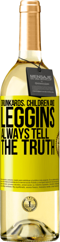 29,95 € Free Shipping | White Wine WHITE Edition Drunkards, children and leggins always tell the truth Yellow Label. Customizable label Young wine Harvest 2023 Verdejo