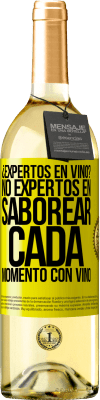 29,95 € Envío gratis | Vino Blanco Edición WHITE ¿Expertos en vino? No, expertos en saborear cada momento, con vino Etiqueta Amarilla. Etiqueta personalizable Vino joven Cosecha 2023 Verdejo