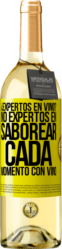 29,95 € Envío gratis | Vino Blanco Edición WHITE ¿Expertos en vino? No, expertos en saborear cada momento, con vino Etiqueta Amarilla. Etiqueta personalizable Vino joven Cosecha 2024 Verdejo