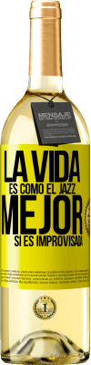 29,95 € Envío gratis | Vino Blanco Edición WHITE La vida es como el jazz… mejor si es improvisada Etiqueta Amarilla. Etiqueta personalizable Vino joven Cosecha 2024 Verdejo