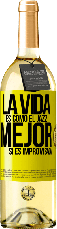 29,95 € Envío gratis | Vino Blanco Edición WHITE La vida es como el jazz… mejor si es improvisada Etiqueta Amarilla. Etiqueta personalizable Vino joven Cosecha 2023 Verdejo