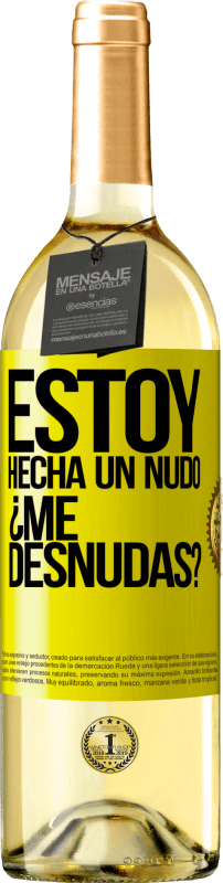 29,95 € Free Shipping | White Wine WHITE Edition Estoy hecha un nudo. ¿Me desnudas? Yellow Label. Customizable label Young wine Harvest 2024 Verdejo