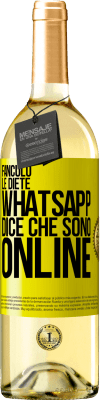 29,95 € Spedizione Gratuita | Vino bianco Edizione WHITE Fanculo le diete, Whatsapp dice che sono online Etichetta Gialla. Etichetta personalizzabile Vino giovane Raccogliere 2023 Verdejo