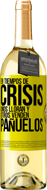 29,95 € Envío gratis | Vino Blanco Edición WHITE En tiempos de crisis, unos lloran y otros venden pañuelos Etiqueta Amarilla. Etiqueta personalizable Vino joven Cosecha 2024 Verdejo