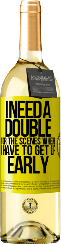 29,95 € Free Shipping | White Wine WHITE Edition I need a double for the scenes where I have to get up early Yellow Label. Customizable label Young wine Harvest 2025 Verdejo