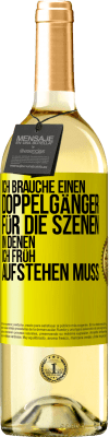 29,95 € Kostenloser Versand | Weißwein WHITE Ausgabe Ich brauche einen Doppelgänger für die Szenen, in denen ich früh aufstehen muss Gelbes Etikett. Anpassbares Etikett Junger Wein Ernte 2024 Verdejo