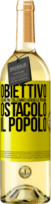 29,95 € Spedizione Gratuita | Vino bianco Edizione WHITE Obiettivo: essere più tolleranti verso le persone. Ostacolo: il popolo Etichetta Gialla. Etichetta personalizzabile Vino giovane Raccogliere 2024 Verdejo