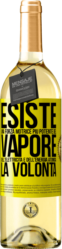 29,95 € Spedizione Gratuita | Vino bianco Edizione WHITE Esiste una forza motrice più potente del vapore, dell'elettricità e dell'energia atomica: la volontà Etichetta Gialla. Etichetta personalizzabile Vino giovane Raccogliere 2025 Verdejo