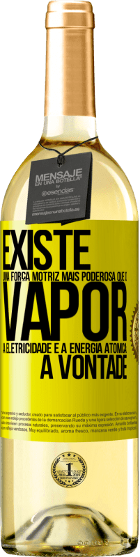 29,95 € Envio grátis | Vinho branco Edição WHITE Existe uma força motriz mais poderosa que o vapor, a eletricidade e a energia atômica: a vontade Etiqueta Amarela. Etiqueta personalizável Vinho jovem Colheita 2025 Verdejo