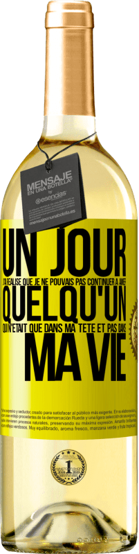 29,95 € Envoi gratuit | Vin blanc Édition WHITE Un jour, j'ai réalisé que je ne pouvais pas continuer à aimer quelqu'un qui n'était que dans ma tête et pas dans ma vie Étiquette Jaune. Étiquette personnalisable Vin jeune Récolte 2024 Verdejo