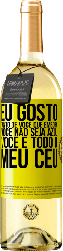 29,95 € Envio grátis | Vinho branco Edição WHITE Eu gosto tanto de você que, embora você não seja azul, você é todo o meu céu Etiqueta Amarela. Etiqueta personalizável Vinho jovem Colheita 2025 Verdejo