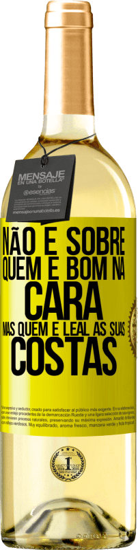 29,95 € Envio grátis | Vinho branco Edição WHITE Não é sobre quem é bom na cara, mas quem é leal às suas costas Etiqueta Amarela. Etiqueta personalizável Vinho jovem Colheita 2025 Verdejo