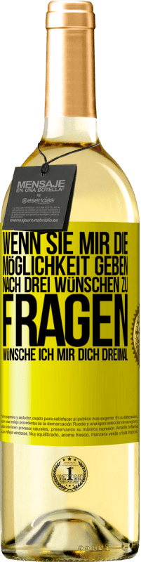 29,95 € Kostenloser Versand | Weißwein WHITE Ausgabe Wenn sie mir die Möglichkeit geben, nach drei Wünschen zu fragen, wünsche ich mir dich dreimal Gelbes Etikett. Anpassbares Etikett Junger Wein Ernte 2024 Verdejo