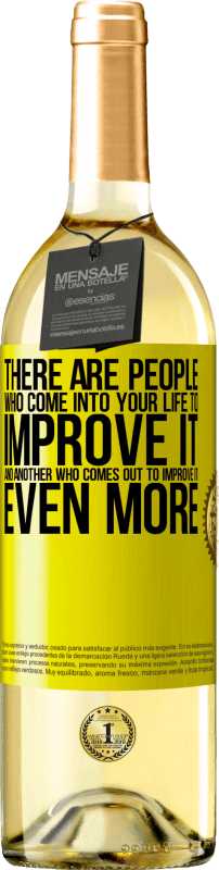 29,95 € 免费送货 | 白葡萄酒 WHITE版 有一些人进入您的生活来改善它，而另一个人出去进一步改善它 黄色标签. 可自定义的标签 青年酒 收成 2025 Verdejo